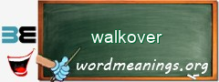 WordMeaning blackboard for walkover